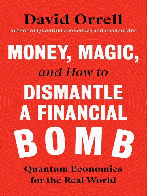 Cover image for Money, Magic, and How to Dismantle a Financial Bomb